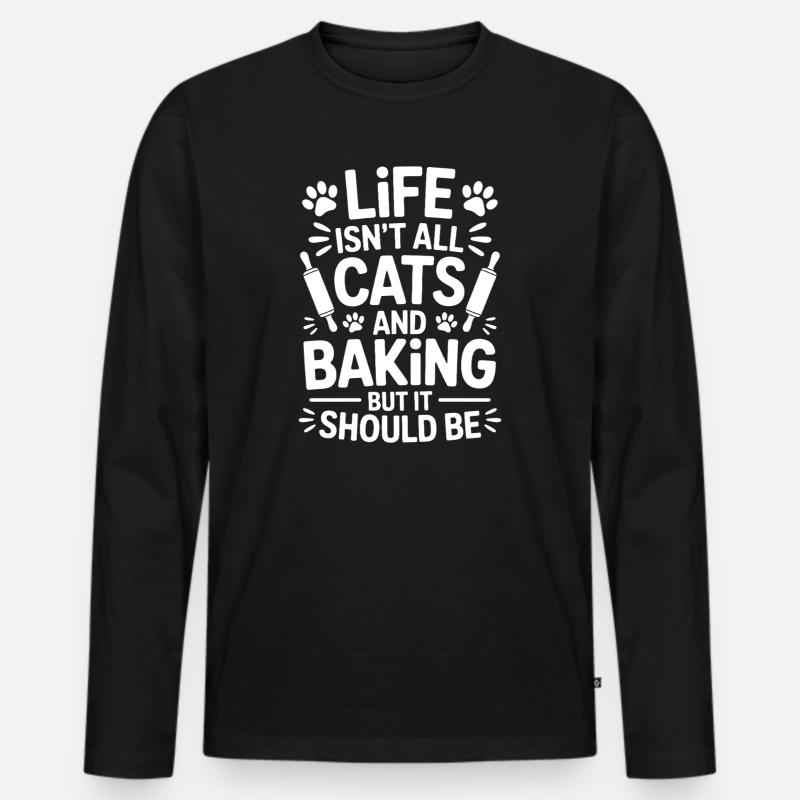 Backen Spruch Katzen Lustiges Backen Geschenk - Männer Premium Bio Langarmshirt - Schwarz