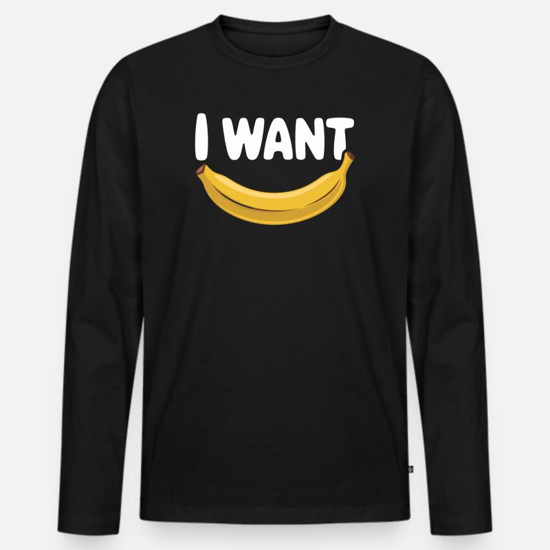 I Want Banane Funn - Männer Premium Bio Langarmshirt - Schwarz