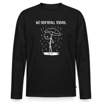 Funny today unfortunately no SOftball - Men's Premium Organic Long Sleeve Shirt - black - Front - Nico (187cm)