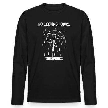 Funny Today unfortunately no COoking - Men's Premium Organic Long Sleeve Shirt - black - Front - Nico (187cm)