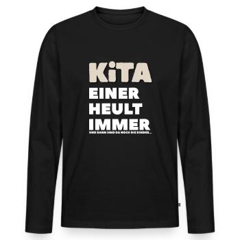 Kindergarten Someone is always crying - Men's Premium Organic Long Sleeve Shirt - black - Front - Nico (187cm)