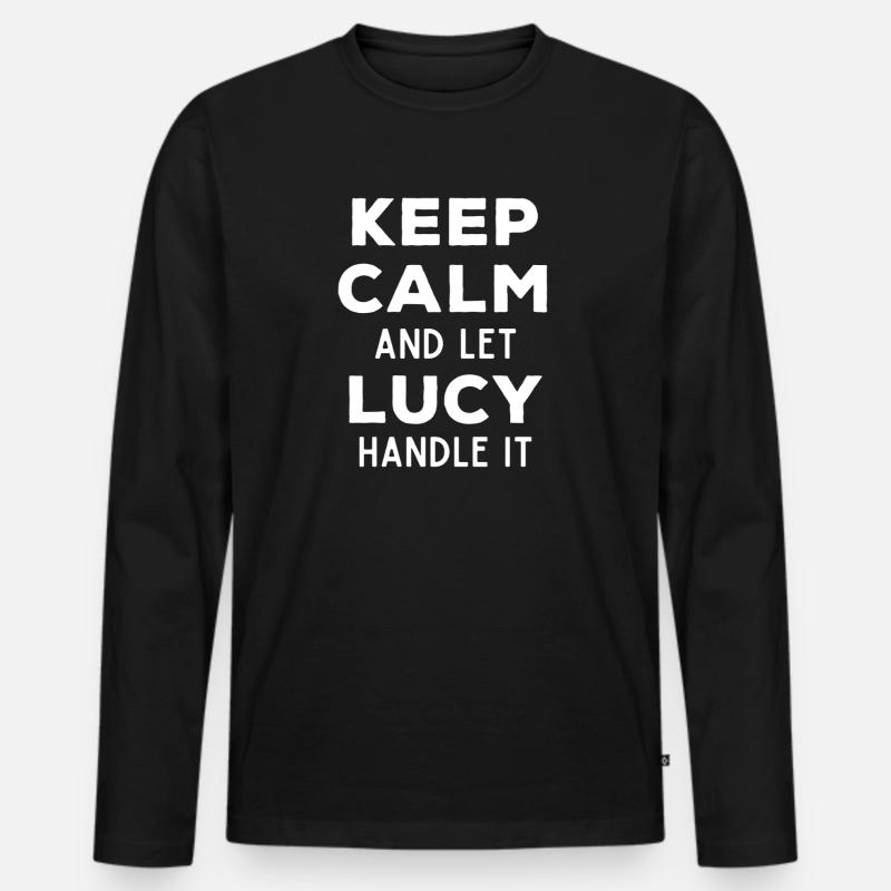 Keep Calm Lass Lucy das regeln Lustiger Spruch - Männer Premium Bio Langarmshirt - Schwarz