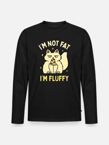 I'm Not Fat I'm Fluffy - Men's Premium Organic Long Sleeve Shirt - black