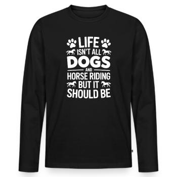 Riding Saying Dogs Horses Funny Riding Gift - Men's Premium Organic Long Sleeve Shirt - black - Front - Nico (187cm)