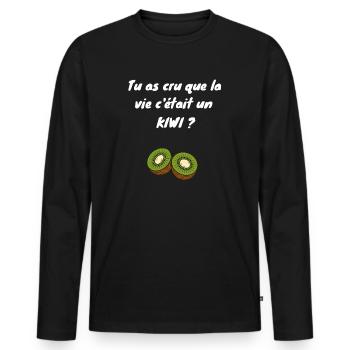 Tu as cru que la vie c'était un kiwi ? - T-shirt manches longues Premium bio Homme - noir - Devant - Nico (187cm)
