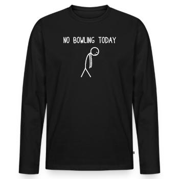 No bowling today Bowlingspieler Bowler - Men's Premium Organic Long Sleeve Shirt - black - Front - Nico (187cm)