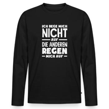 Ich rege mich nicht auf die anderen regen mich auf - Männer Premium Bio Langarmshirt - Schwarz - Vorne - Nico (187cm)