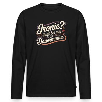 Ironie? Läuft bei mir im Dauermodus - Männer Premium Bio Langarmshirt - Schwarz - Vorne - Nico (187cm)
