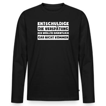 Sorry for the Delay Humor Sarcasm Fun - Men's Premium Organic Long Sleeve Shirt - black - Front - Nico (187cm)