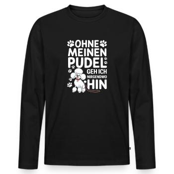 Ohne Meinen Pudel Geh Ich Nirgendwo Hin - Männer Premium Bio Langarmshirt - Schwarz - Vorne - Nico (187cm)