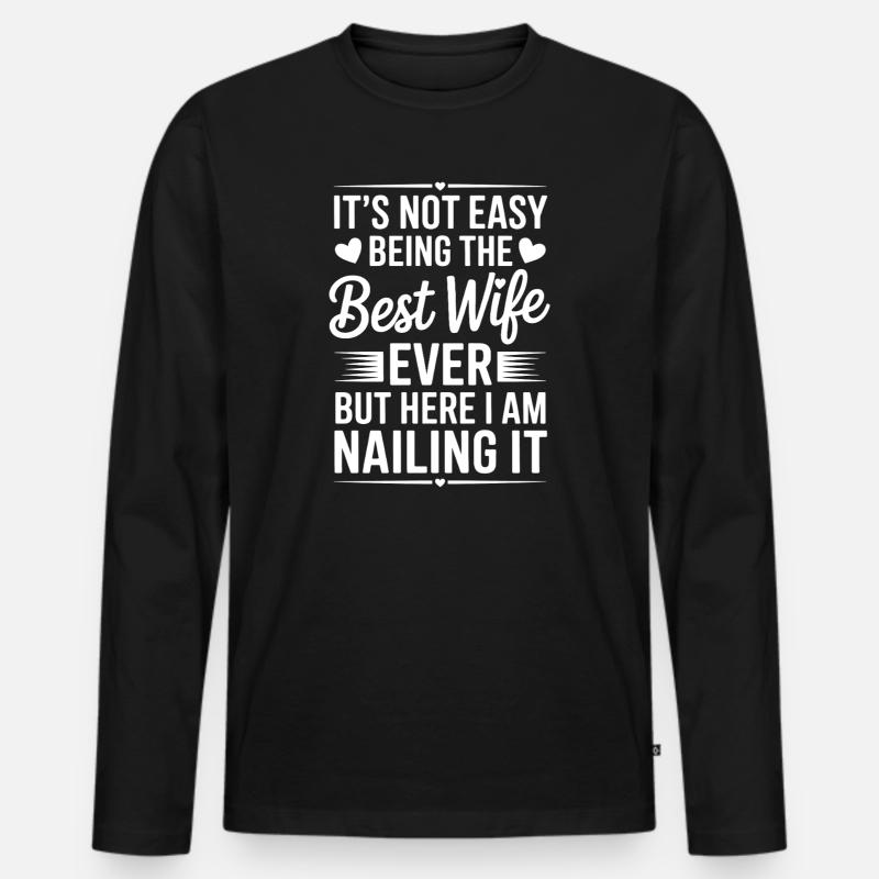 Ehefrau Spruch Ehefrauen Lustiges Ehefrau Geschenk - Männer Premium Bio Langarmshirt - Schwarz
