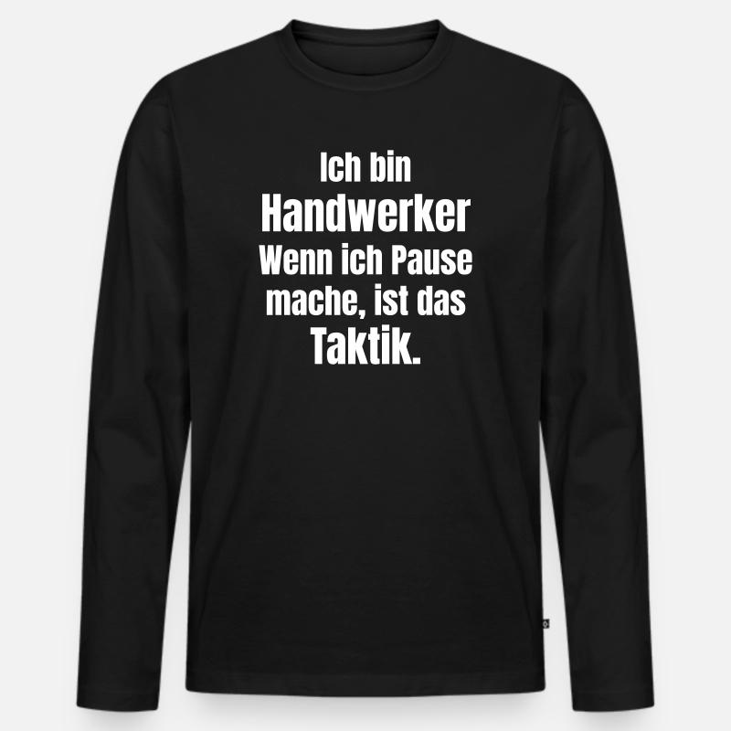 Handwerker Taktik Pause Shirt - Männer Premium Bio Langarmshirt - Schwarz