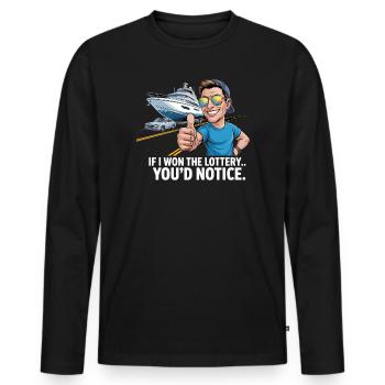 Funny If I Won The Lottery You’d Notice Yacht boat - Männer Premium Bio Langarmshirt - Schwarz - Vorne - Nico (187cm)