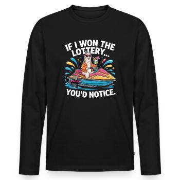 Funny If I Won The Lottery You’d Notice Yacht boat - Männer Premium Bio Langarmshirt - Schwarz - Vorne - Nico (187cm)