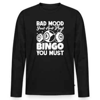 Bingo Player Bad Mood Yor Are Play Bingo - Männer Premium Bio Langarmshirt - Schwarz - Vorne - Nico (187cm)