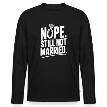 Nope Still Not Married - Men's Premium Organic Long Sleeve Shirt - black - Front - Nico (187cm)