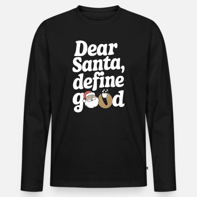 Lieber Weihnachtsmann, definiere Gutes - Männer Premium Bio Langarmshirt - Schwarz