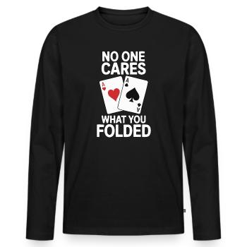 Poker - Personne ne s’en soucie en disant design - T-shirt manches longues Premium bio Homme - noir - Devant - Nico (187cm)