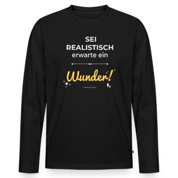 Sei realistisch – erwarte ein Wunder! - Männer Premium Bio Langarmshirt - Schwarz - Vorne - Nico (187cm)
