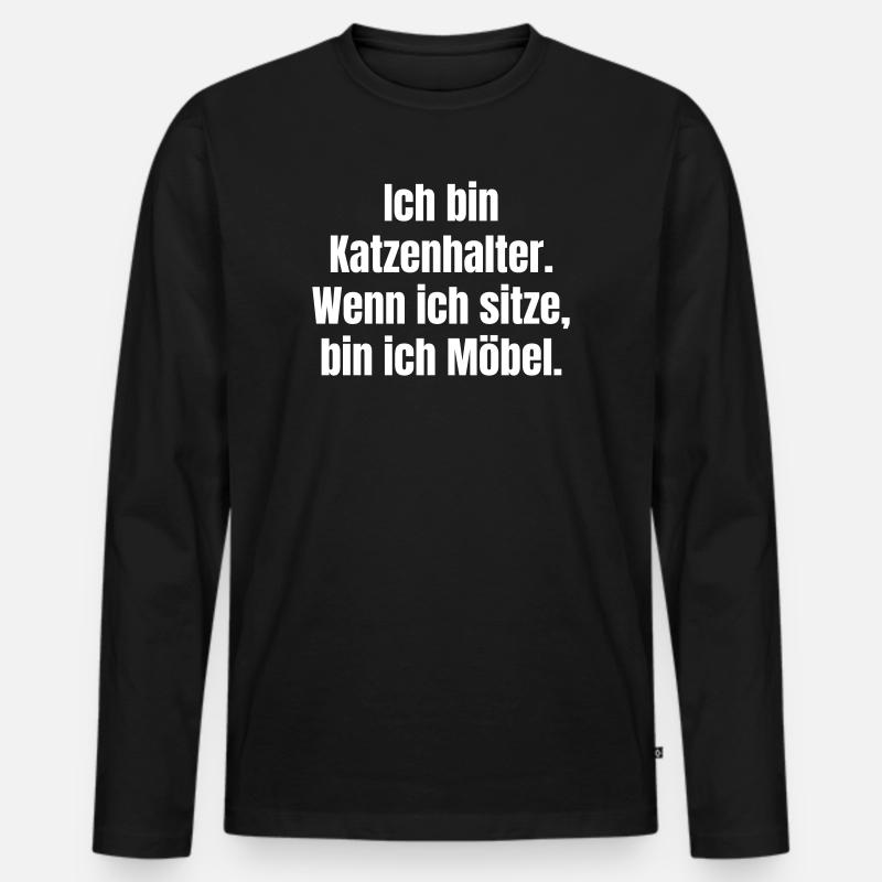Katzenhalter Möbelhumor Spruch - Männer Premium Bio Langarmshirt - Schwarz