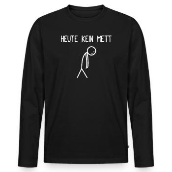 No Mett Mettbrötchen today - Men's Premium Organic Long Sleeve Shirt - black - Front - Nico (187cm)