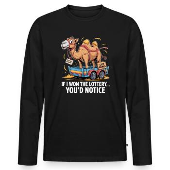 Funny If I Won The Lottery You'd Notice - Men's Premium Organic Long Sleeve Shirt - black - Front - Nico (187cm)