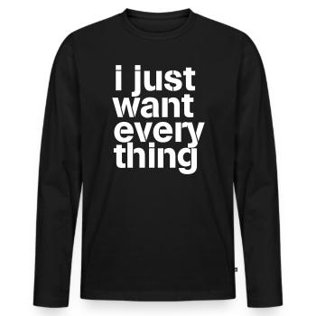 Just Everything Shirt – Funny, Poser, Humor - Men's Premium Organic Long Sleeve Shirt - black - Front - Nico (187cm)