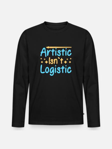Artist Painter Graphic Artistic Isn´t Logistic - Männer Premium Bio Langarmshirt - Schwarz