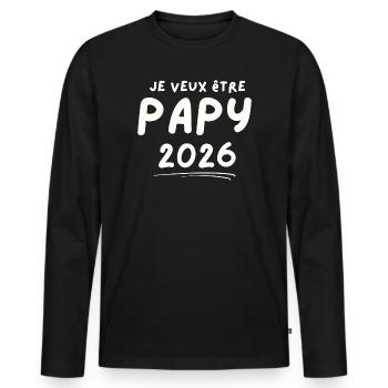 Je Veux Être Papy 2026 - T-shirt manches longues Premium bio Homme - noir - Devant - Nico (187cm)