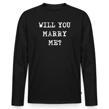 Willy, tu m’épouses ? Conception drôle de proposition - T-shirt manches longues Premium bio Homme - noir - Devant - Nico (187cm)