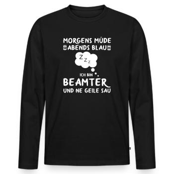 Beamter Verbeamtet Beamten Beamte Sprüche - Männer Premium Bio Langarmshirt - Schwarz - Vorne - Nico (187cm)