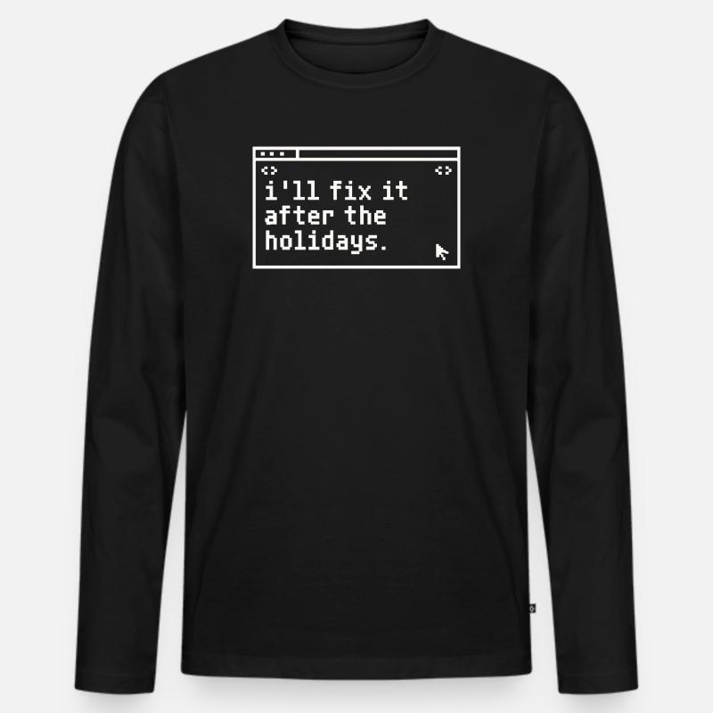 Nach den Urlauben: Fix It IT - Männer Premium Bio Langarmshirt - Schwarz