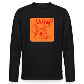 Warum Mausreizung? - Männer Premium Bio Langarmshirt - Schwarz - Vorne - Nico (187cm)