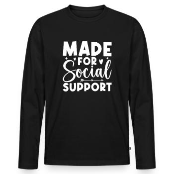 Social Worker Quote Made For Social Support Social - Männer Premium Bio Langarmshirt - Schwarz - Vorne - Nico (187cm)