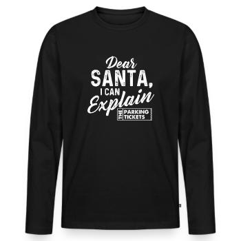 Dear Santa I Can Explain The Parking Tickets Funny - Men's Premium Organic Long Sleeve Shirt - black - Front - Nico (187cm)