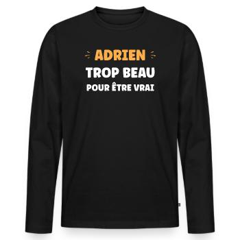 Adrien Trop Beau Pour Être Vrai - T-shirt manches longues Premium bio Homme - noir - Devant - Nico (187cm)