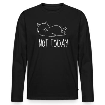 Not today chat humour - Men's Premium Organic Long Sleeve Shirt - black - Front - Nico (187cm)