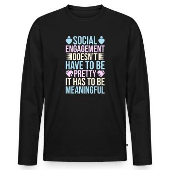 Social Worker Quote Has To Be Meaningful Social - Men's Premium Organic Long Sleeve Shirt - black - Front - Nico (187cm)