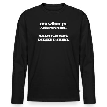 I'd tense up funny saying - Men's Premium Organic Long Sleeve Shirt - black - Front - Nico (187cm)