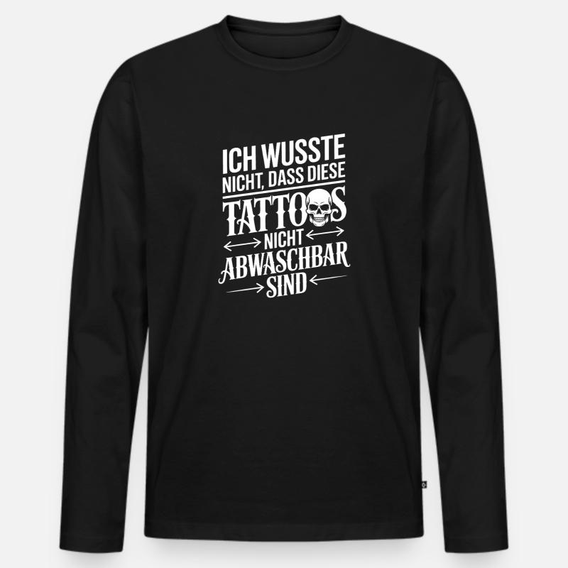 Nicht abwaschbare Tattoos Spruch - Männer Premium Bio Langarmshirt - Schwarz