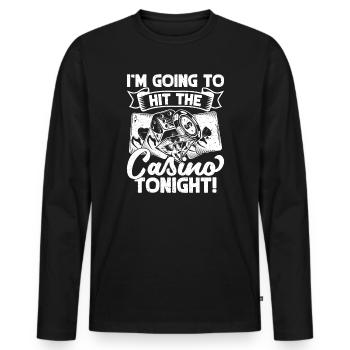 Casino Gambler I´m Going To Casino Tonight - Männer Premium Bio Langarmshirt - Schwarz - Vorne - Nico (187cm)