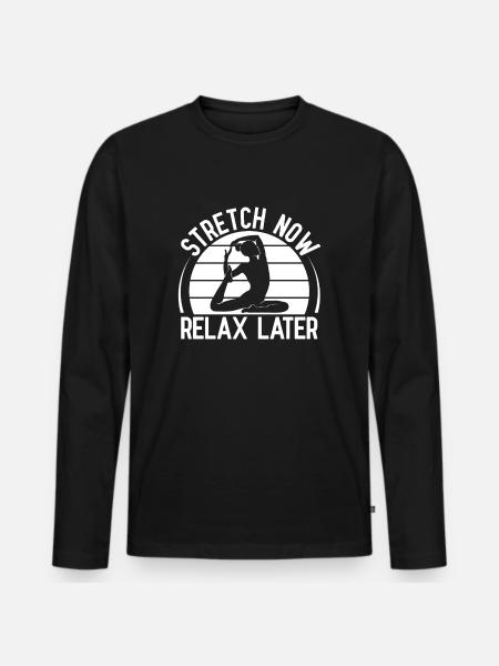 Pilates Enthusiasts Stretch Now Relax Later - Männer Premium Bio Langarmshirt - Schwarz