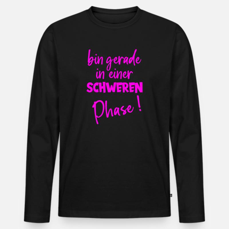 Bin Gerade In Einer Schweren Phase Humor Gewicht - Männer Premium Bio Langarmshirt - Schwarz