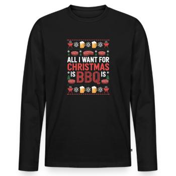 All I Want For Christmas Is BBQ Funnier - Men's Premium Organic Long Sleeve Shirt - black - Front - Nico (187cm)