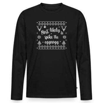 Most likely to spike the eggnogg - Men's Premium Organic Long Sleeve Shirt - black - Front - Nico (187cm)