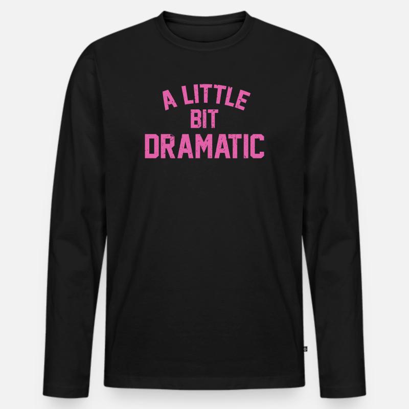Ein bisschen dramatisch - Männer Premium Bio Langarmshirt - Schwarz
