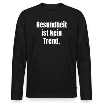 Health is not a trend - Men's Premium Organic Long Sleeve Shirt - black - Front - Nico (187cm)