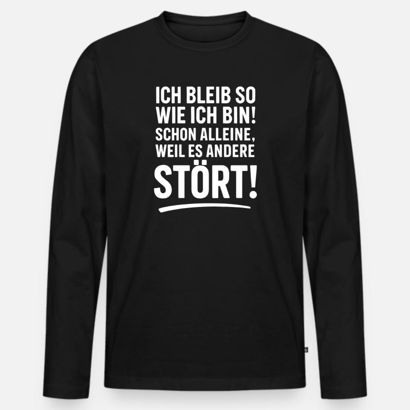 Ich Bleib So Wie Ich Bin Spruch Humor Lustig  - Männer Premium Bio Langarmshirt - Schwarz