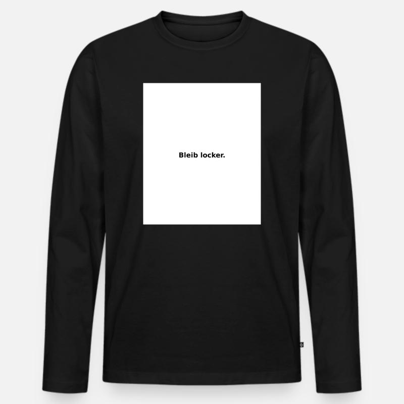Bleib locker – Minimaler Slogan - Männer Premium Bio Langarmshirt - Schwarz
