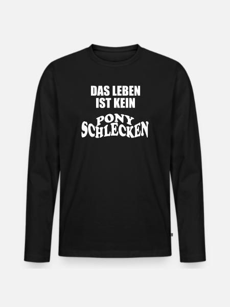 Das Leben ist kein Ponyschlecken - Männer Premium Bio Langarmshirt - Schwarz